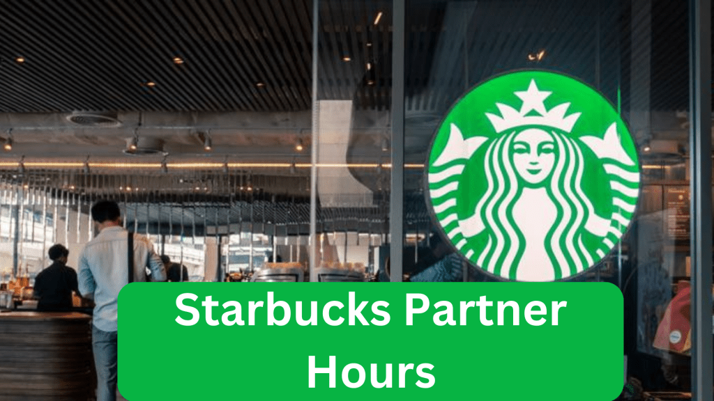 Starbucks Partner Hours