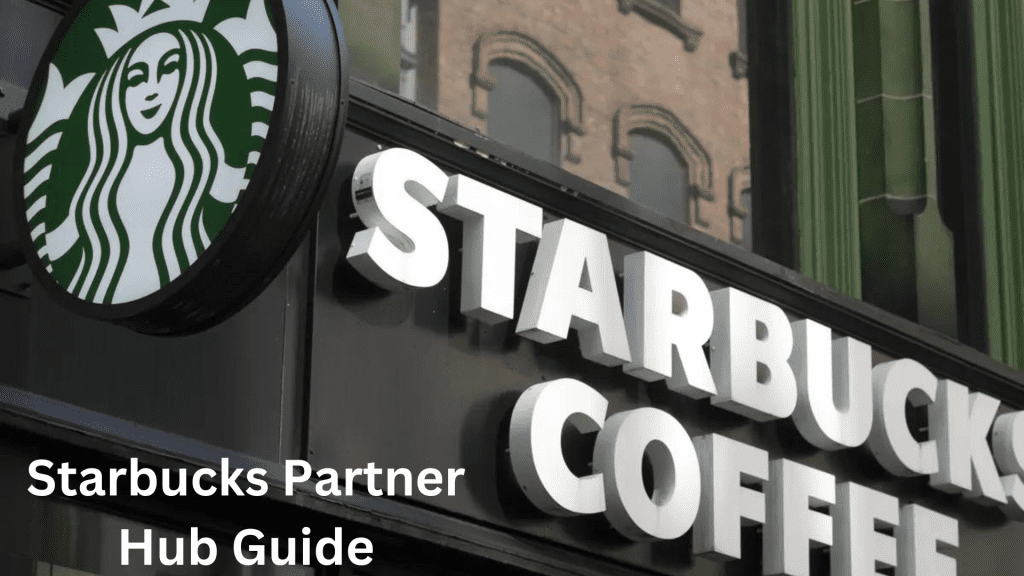 Starbucks Partner Hub Guide